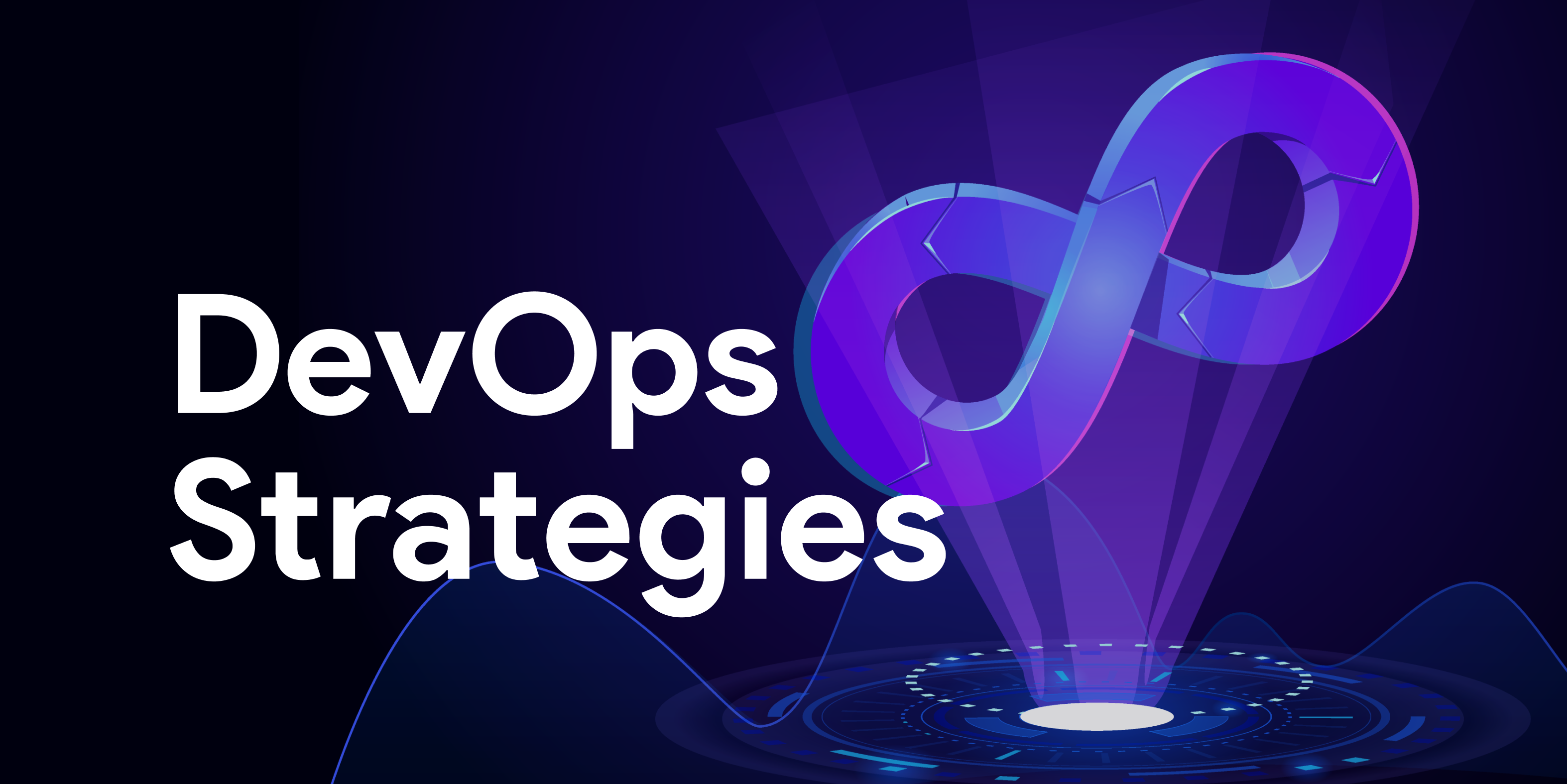 DevOps Pillars: The Essential Strategies That Strengthen The Development Process